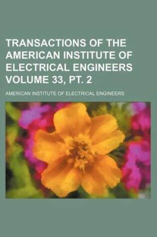 Cover of Transactions of the American Institute of Electrical Engineers Volume 33, PT. 2