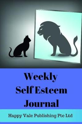 Book cover for Weekly Self Esteem Journal