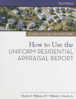 Book cover for How to Use the Uniform Residential Appraisal Report
