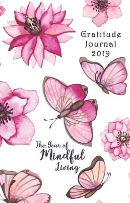 Book cover for Gratitude Journal 2019 the Year of Mindful Living