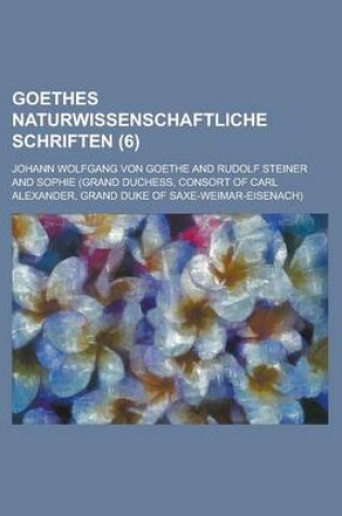 Cover of Goethes Naturwissenschaftliche Schriften (6 )