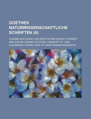 Book cover for Goethes Naturwissenschaftliche Schriften (6 )