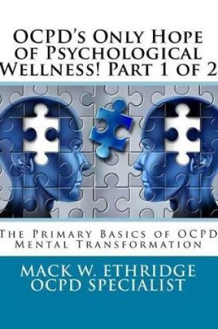 Cover of OCPD's Only Hope of Psychological Wellness! Part 1 of 2
