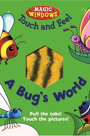 Cover of Bug's World Touch and Feel