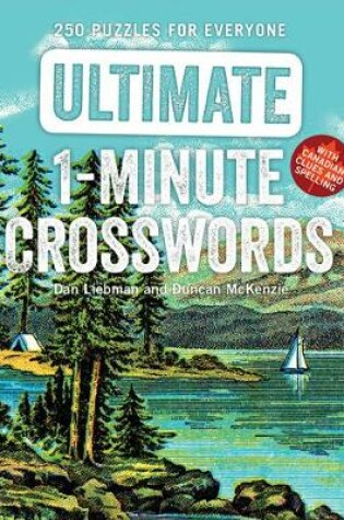 Cover of Ultimate 1-Minute Crosswords: 250 Puzzles for Everyone