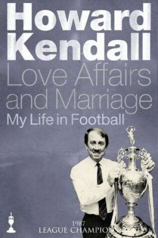 Cover of Love Affairs & Marriage: 1987 League Champion