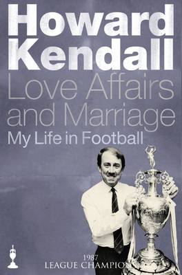 Book cover for Love Affairs & Marriage: 1987 League Champion