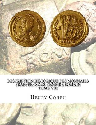 Book cover for Description historique des monnaies frappees sous l'Empire romain Tome VIII