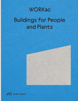 Book cover for Buildings for People and Plants by WORKac