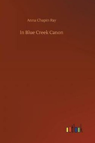 Cover of In Blue Creek Canon