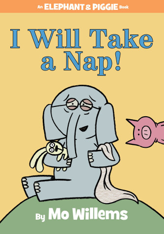 Book cover for I Will Take A Nap!-An Elephant and Piggie Book
