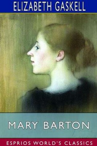 Cover of Mary Barton (Esprios Classics)