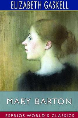 Book cover for Mary Barton (Esprios Classics)