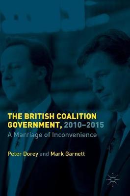 Book cover for The British Coalition Government, 2010-2015