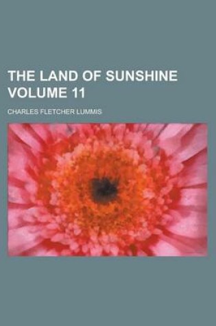 Cover of The Land of Sunshine Volume 11