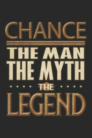 Cover of Chance The Man The Myth The Legend