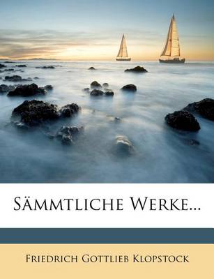 Book cover for Klopstock's Sammtliche Werke, Zehnter Band