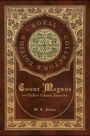 Cover of Count Magnus and Other Ghost Stories (Royal Collector's Edition) (Case Laminate Hardcover with Jacket)