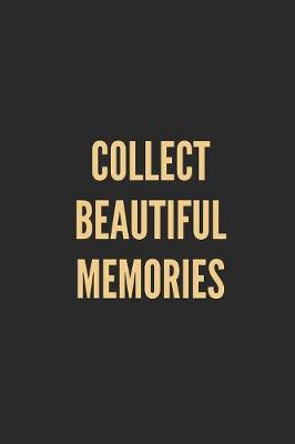 Book cover for Collect Beautiful Memories