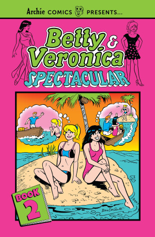 Book cover for Betty & Veronica Spectacular Vol. 2