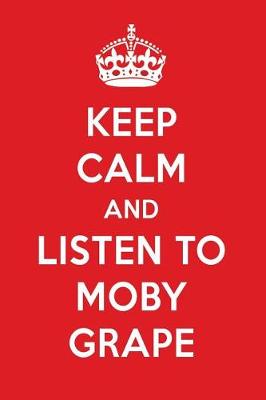 Book cover for Keep Calm and Listen to Moby Grape