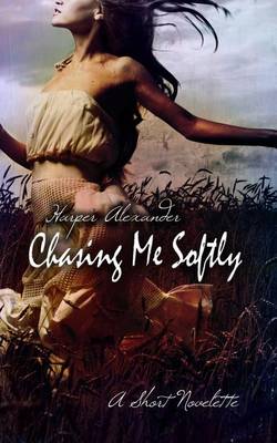 Book cover for Chasing Me Softly