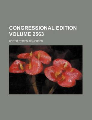 Book cover for Congressional Edition Volume 2563