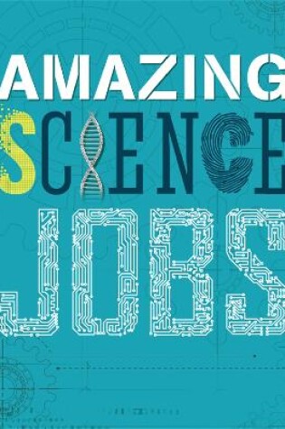 Cover of Amazing Jobs: Science