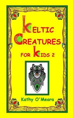 Book cover for Keltic Creatures For Kids 2