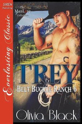 Book cover for Trey [Belt Buckle Ranch 6] (Siren Publishng Everlasting Classic Manlove)