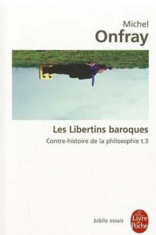Cover of Contre-Histoire De LA Philosophie 3/Les Libertins Baroques