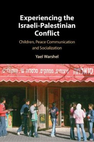 Cover of Experiencing the Israeli-Palestinian Conflict