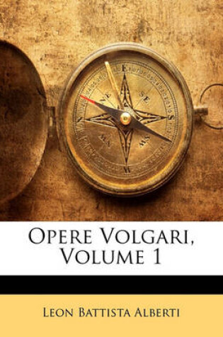 Cover of Opere Volgari, Volume 1