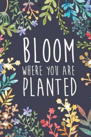 Cover of Bloom where you are planted
