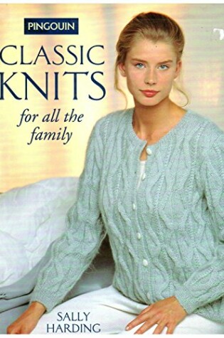 Cover of Pingouin Classic Knits for All the Family