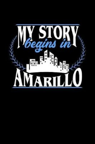 Cover of My Story Begins in Amarillo