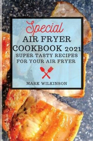 Cover of Special Air Fryer Cookbook