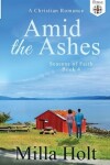 Book cover for Amid the Ashes