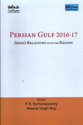 Book cover for Persian Gulf 2016-17 : India`s Relations with the Region