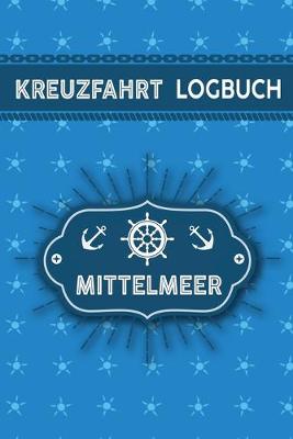 Book cover for Kreuzfahrt Logbuch Mittelmeer