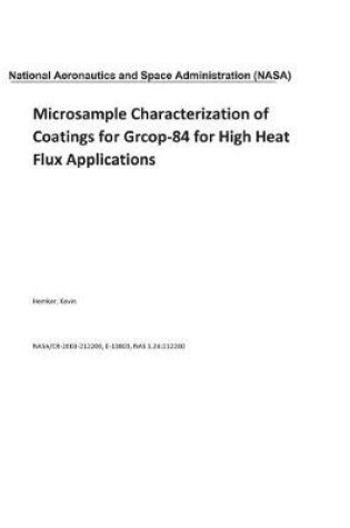 Cover of Microsample Characterization of Coatings for Grcop-84 for High Heat Flux Applications