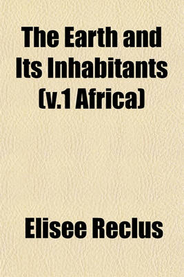 Book cover for The Earth and Its Inhabitants (V.1 Africa)