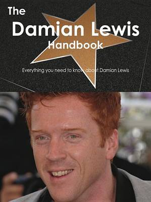 Book cover for The Damian Lewis Handbook - Everything You Need to Know about Damian Lewis