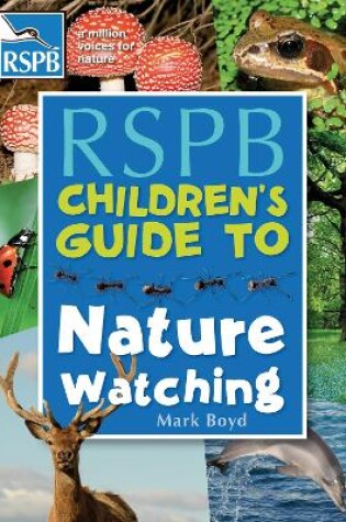 Cover of The RSPB Children's Guide To Nature Watching