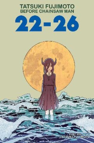 Cover of Tatsuki Fujimoto Before Chainsaw Man: 22–26