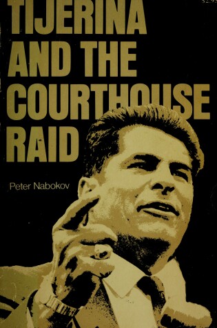 Cover of Tijerina and the Courthouse Raid
