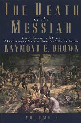 Book cover for The Death of the Messiah, From Gethsemane to the Grave, Volume 2