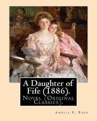 Book cover for A Daughter of Fife (1886). By