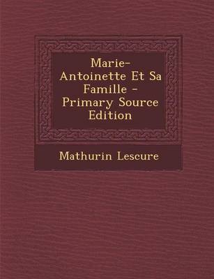 Book cover for Marie-Antoinette Et Sa Famille