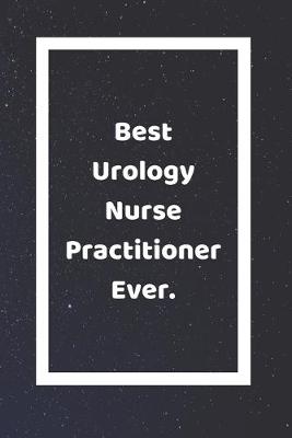Book cover for Best Urology Nurse Practitioner Ever
